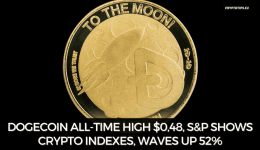 Dogecoin all-time high $0,48, S&P Shows Crypto Indexes, Waves Up 52%