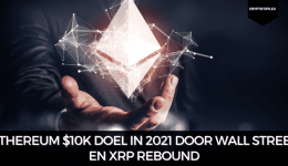 Ethereum $10k doel in 2021 door Wall Street en XRP rebound