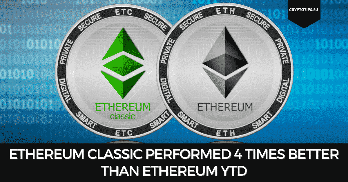 Ethereum Classic Performed Four Times Better Than Ethereum YTD