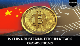 Is China Blistering Bitcoin Attack Geopolitical?