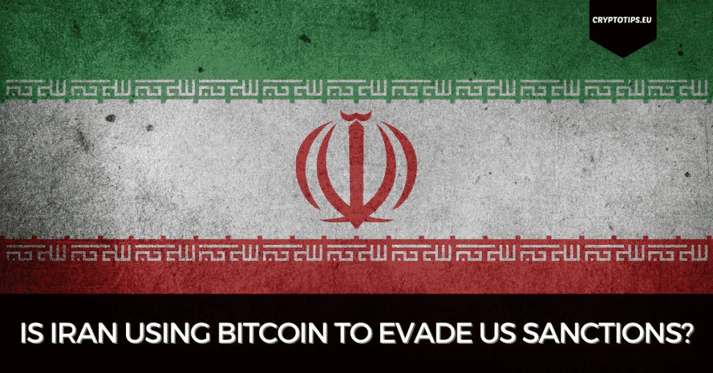 Is Iran Using Bitcoin To Evade US Sanctions?