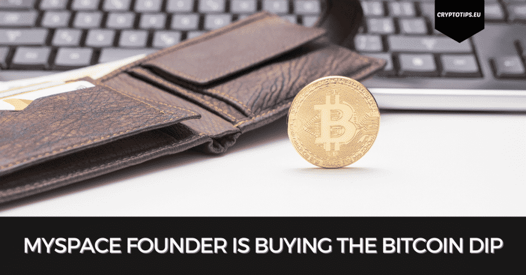 MySpace Founder Is Buying The Bitcoin Dip