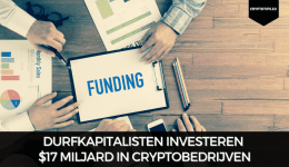 Durfkapitalisten investeren $17 miljard in cryptobedrijven