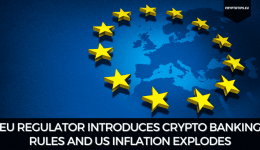 EU Regulator Introduces Crypto Banking Rules And US Inflation Explodes