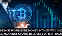 Indians Pour More Money Into Crypto And Mexican Billionaire Believes Fiat Is A Fraud