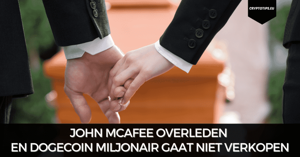 John McAfee overleden en Dogecoin miljonair gaat niet verkopen