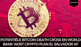 Potentiële Bitcoin death cross, World Bank wijst crypto plan El Salvador af