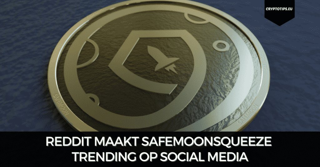 Reddit maakt SafemoonSqueeze trending op social media