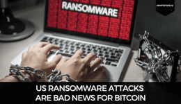 US Ransomware Attacks Are Bad News For Bitcoin