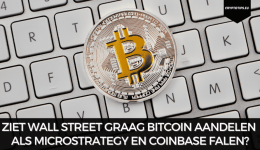 Ziet Wall Street graag Bitcoin aandelen als MicroStrategy en Coinbase falen?