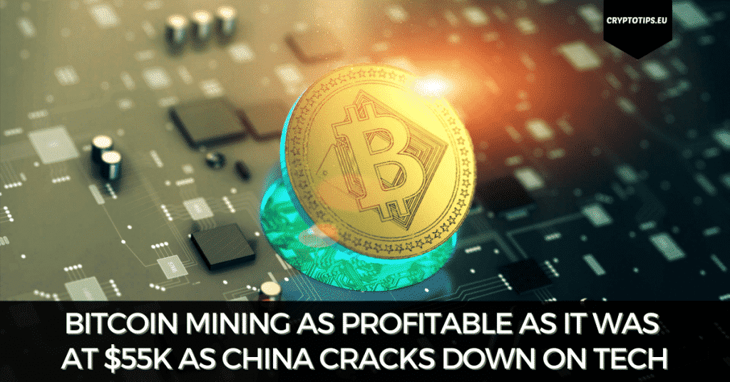 Bitcoin Mining As Profitable As It Was At $55k As China Cracks Down On Tech