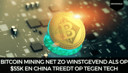 Bitcoin mining net zo winstgevend als op $55k en China treedt op tegen tech