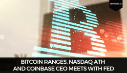 Bitcoin Ranges, Nasdaq ATH And Coinbase CEO Meets With FED
