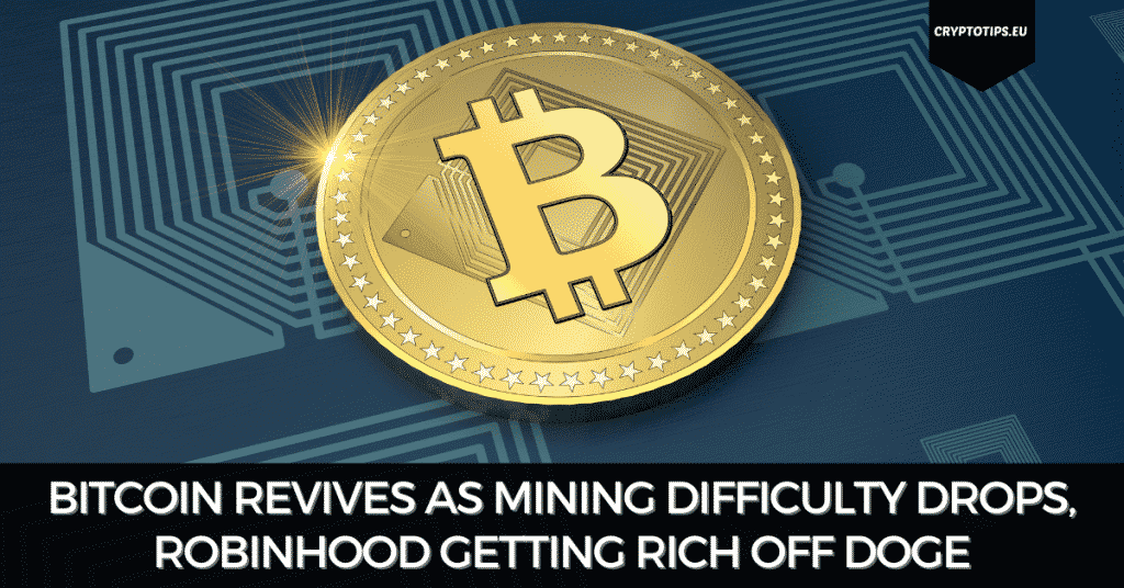 bitcoin-revives-as-mining-difficulty-drops-robinhood-getting-rich-off-doge