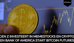 Gen Z investeert in MemeStocks en crypto en Bank Of America start Bitcoin Futures