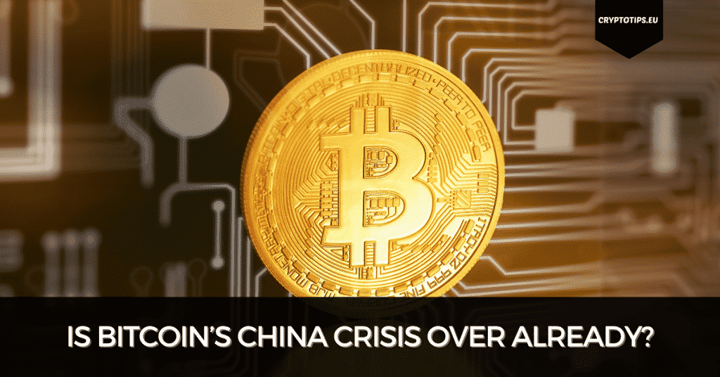 Is Bitcoin’s China Crisis Over Already?