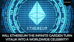 Will Ethereum The Infinite Garden Turn Vitalik Into A Worldwide Celebrity?