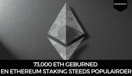 73,000 ETH geburned en Ethereum staking steeds populairder