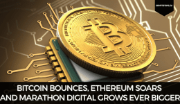 Bitcoin Bounces, Ethereum Soars And Marathon Digital Grows Ever Bigger