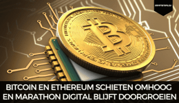 Bitcoin en Ethereum schieten omhoog en Marathon Digital blijft doorgroeien