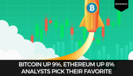 Bitcoin Up 9%, Ethereum Up 8% - Analysts Pick Their Favorite