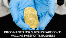 Bitcoin Used For Surging Fake COVID Vaccine Passports Business