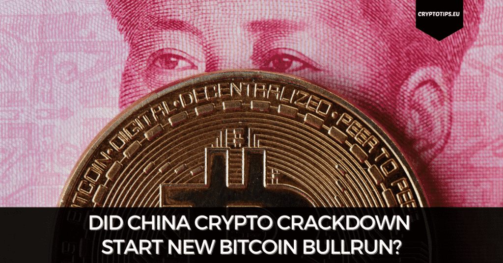Did China Crypto Crackdown Start New Bitcoin Bullrun?