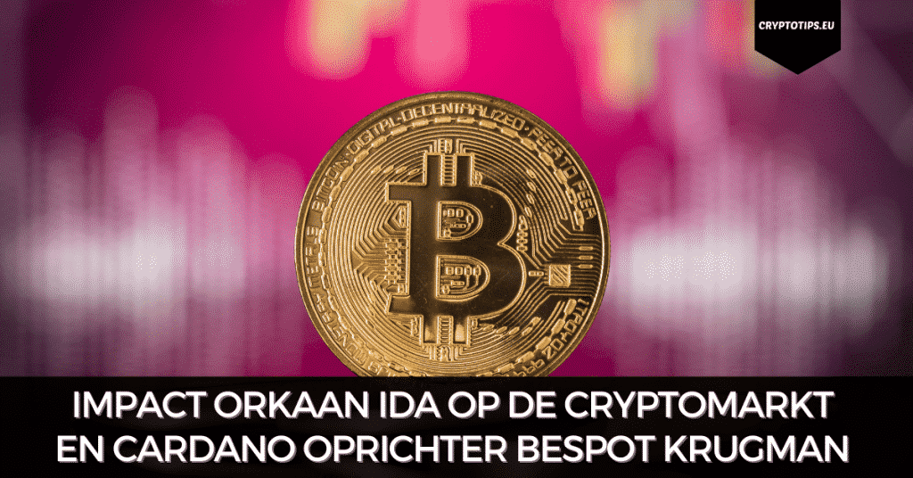 Impact orkaan Ida op de cryptomarkt en Cardano oprichter bespot Krugman