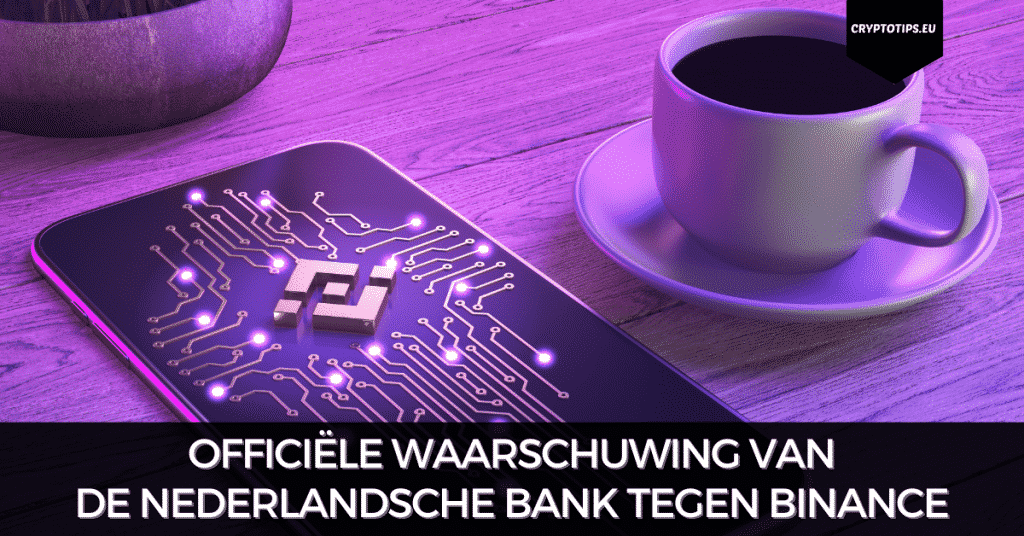 Officiële waarschuwing De Nederlandsche Bank (DNB) tegen Binance