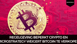 Regelgeving beperkt crypto en MicroStrategy weigert Bitcoin te verkopen