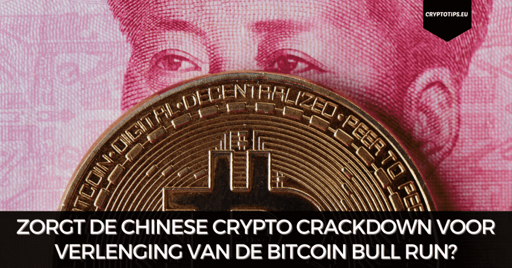 Zorgt de Chinese crypto crackdown voor verlenging van de Bitcoin bull run?