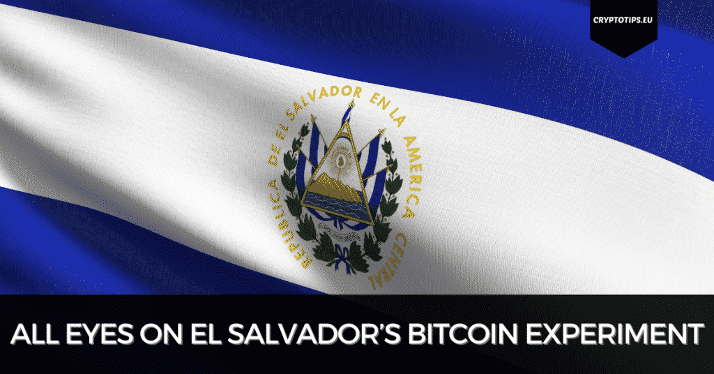 All Eyes On El Salvador’s Bitcoin Experiment