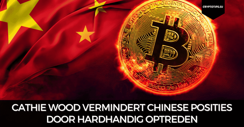 Cathie Wood vermindert Chinese posities door hardhandig optreden