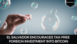 El Salvador Encourages Tax-Free Foreign Investment Into Bitcoin
