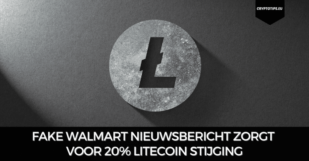 Fake Walmart nieuwsbericht zorgt voor 20% Litecoin stijging