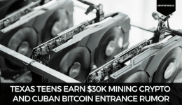 Texas Teens Earn $30k Mining Crypto And Cuban Bitcoin Entrance Rumor