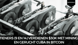 Tieners (9 en 14) verdienen $30k met mining en gerucht Cuba in Bitcoin