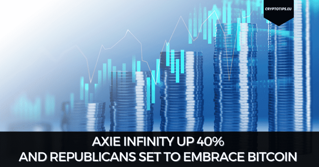 Axie Infinity Up 40% And Republicans Set To Embrace Bitcoin At The Texas Blockchain Summit