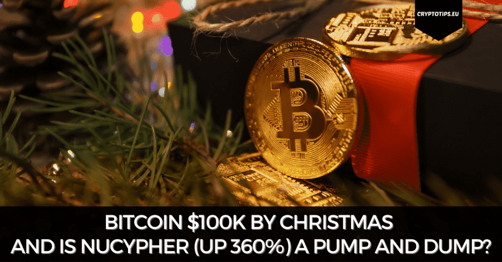 Bitcoin $100K By Christmas And Is NuCypher (Up 360%) A Pump And Dump?