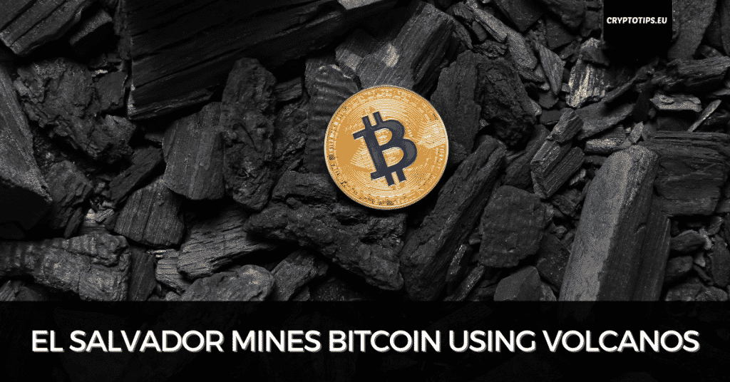 El Salvador Mines Bitcoin Using Volcanos