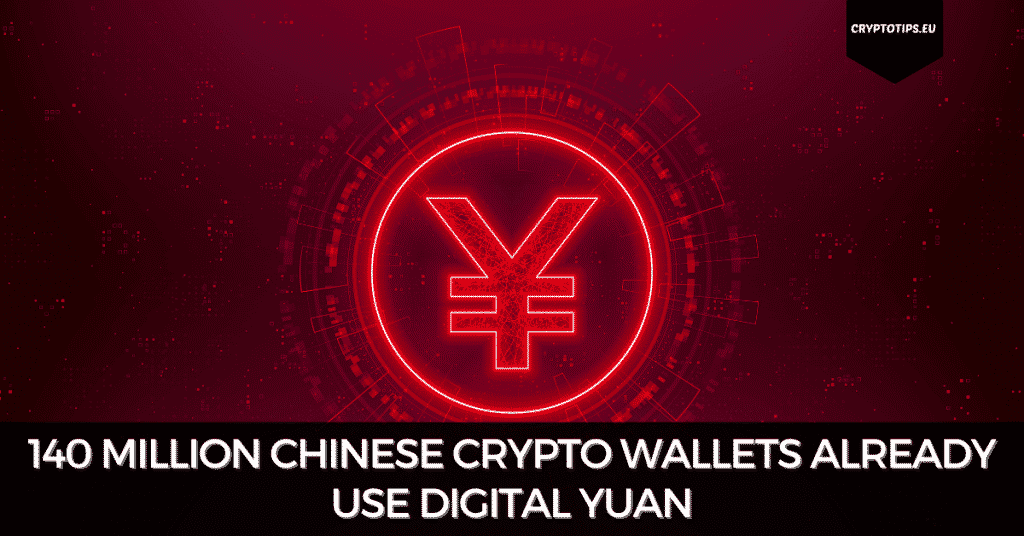 140 Million Chinese Crypto Wallets Already Use Digital Yuan