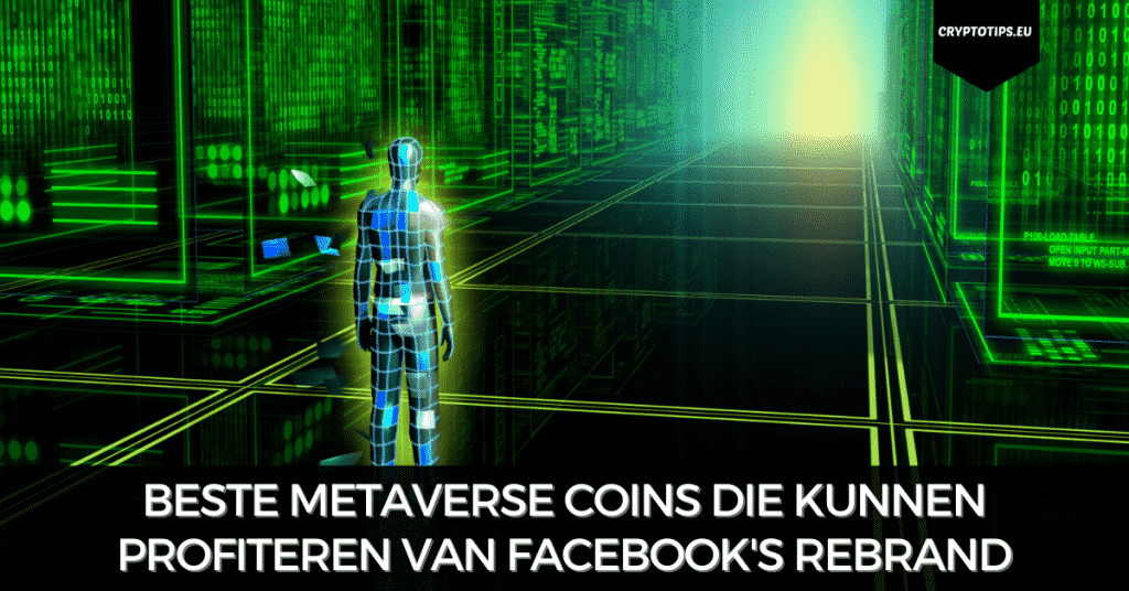 Beste Metaverse Coins die kunnen profiteren van Facebook's rebrand