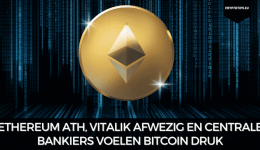 Ethereum ATH, Vitalik afwezig en centrale bankiers voelen Bitcoin druk