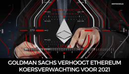 Goldman Sachs verhoogt Ethereum koersverwachting voor 2021