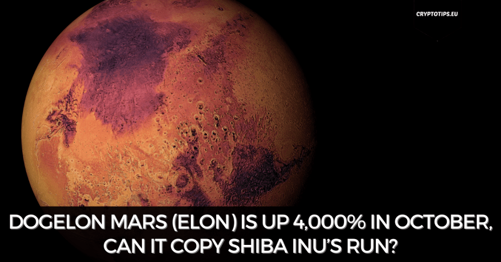Dogelon Mars (ELON) Is Up 4,000% In October, Can It Copy Shiba Inu’s Run?