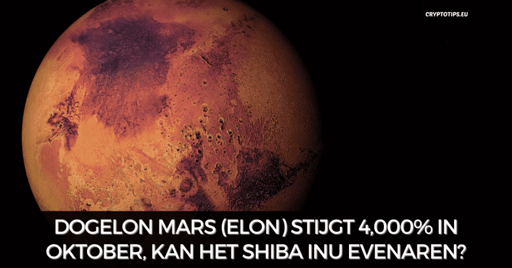 Dogelon Mars (ELON) stijgt 4,000% in oktober, kan het Shiba Inu evenaren?