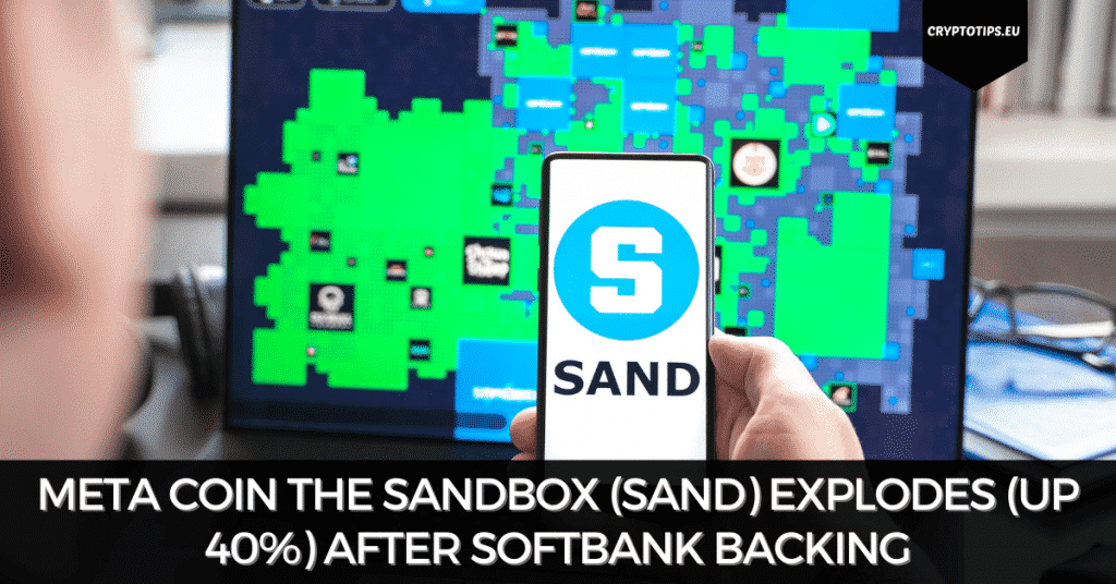 Meta Coin The Sandbox (SAND) Explodes (Up 40%) After Softbank Backing