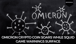 Omicron Crypto Coin Soars While Squid Game Warnings Surface