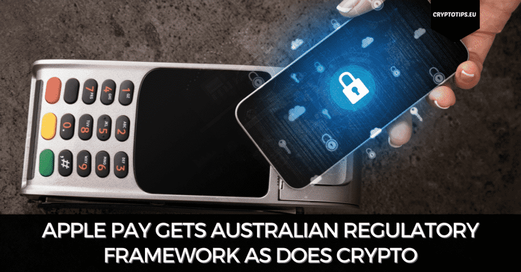 Apple Pay Gets Australian Regulatory Framework As Does Crypto