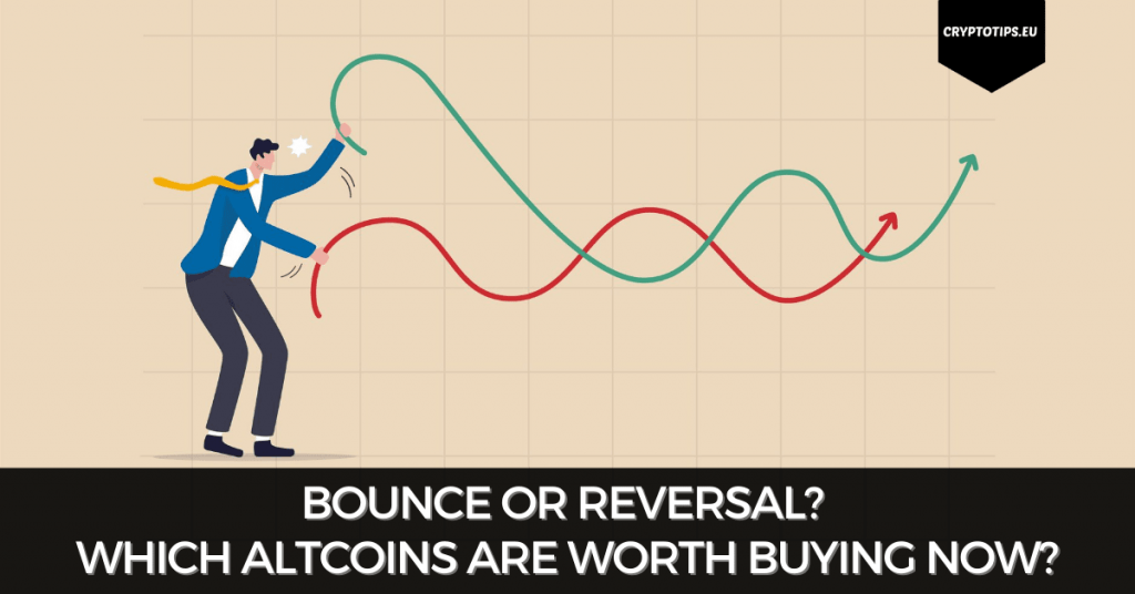 Bounce Or Reversal? Which Altcoins Are Worth Buying Now?